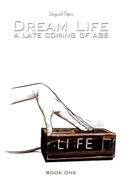Dream Life: A Late Coming of Age