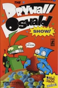 Drywall and Oswald Show!