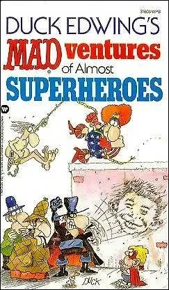 Duck Edwing's Mad Ventures of Almost Superheroes (1990) - Series 