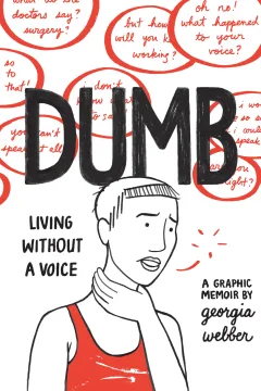Dumb: Living Without a Voice