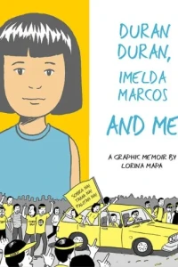 Duran Duran, Imelda Marcos, and Me