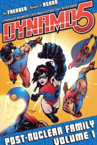 Dynamo 5: Post Nuclear Family