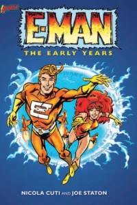 E-Man: The Early Years