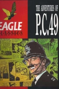 Eagle Classics: The Adventures of P.C. 49