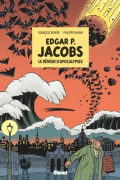 Edgar P. Jacobs: Le Rêveur d'Apocalypses