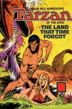 Edgar Rice Burroughs Tarzan of the Apes in The Land That Time Forgot
