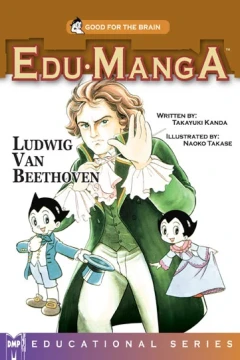 Edu-Manga: Ludwig Van Beethoven