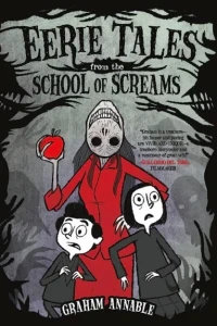 Eerie Tales from the School of Screams
