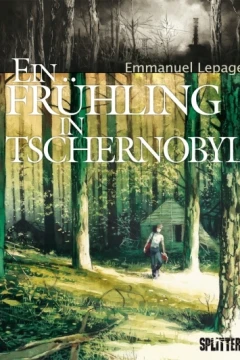 Ein Frühling in Tschernobyl