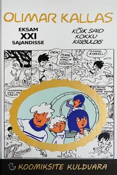 Eksam XXI Sajandisse / Kõik Said Kokku Kribuldis