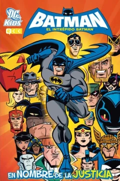 El Intrépido Batman: En Nombre de la Justicia