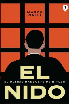 El Nido: El Último Banquete de Hitler
