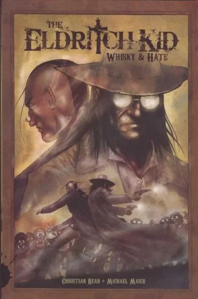 Eldritch Kid: Whiskey & Hate (2011) - Series 