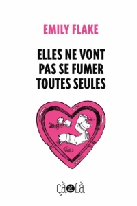 Elles Ne Vont Pas Se Fumer Toutes Seules