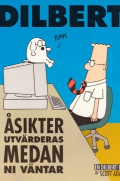 En Dilbert-bok: Åsikter utvärderas medan ni väntar