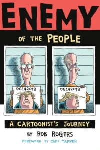 Enemy of the People: A Cartoonist's Journey