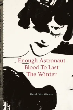 Enough Astronaut Blood to Last the Winter