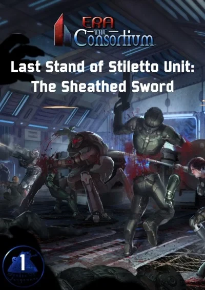 Era: The Consortium - The Last Stand of Stiletto Unit (2016) - Series 