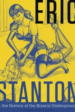 Eric Stanton & the History of the Bizarre Underground
