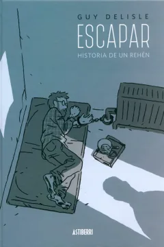 Escapar: Historia de un Rehén
