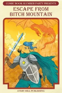 Escape from Bitch Mountain