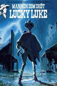 Ett extraordinärt äventyr: Mannen som sköt Lucky Luke