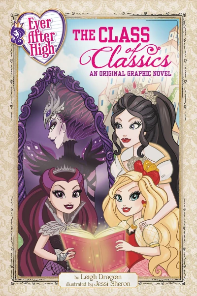 Ever After High: The Class of Classics: An Original Graphic Novel (2017) - Series 