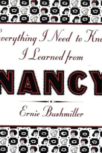 Everything I Need to Know I Learned from Nancy