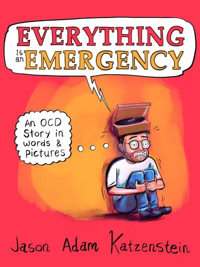 Everything Is an Emergency: An OCD Story in Words & Pictures (Hardcover, 2020) - Series 