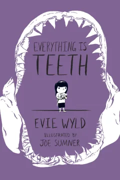 Everything Is Teeth