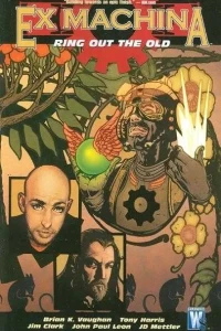 Ex Machina: Ring Out the Old