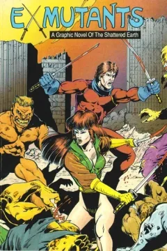 Ex-Mutants a Graphic Novel of the Shattered Earth