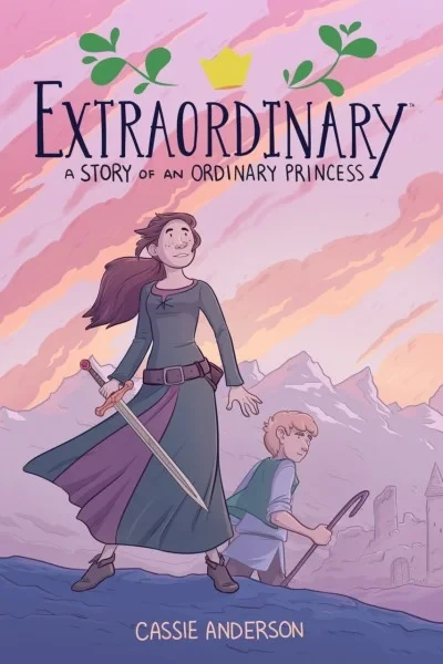 Extraordinary: A Story of an Ordinary Princess (Trade Paperback, 2019) - Series 