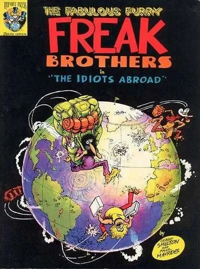Fabulous Furry Freak Brothers in The Idiots Abroad (Trade Paperback, 1987) - Series 