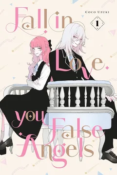 Fall in Love, You False Angels
