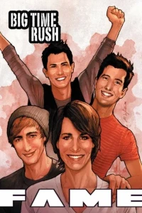 Fame: Big Time Rush