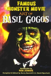 Famous Monster Movie Art of Basil Gogos
