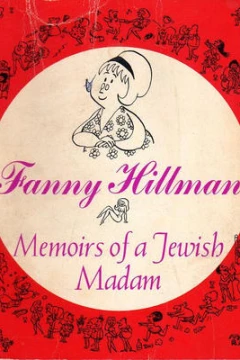 Fanny Hillman: Memoirs of a Jewish Madam
