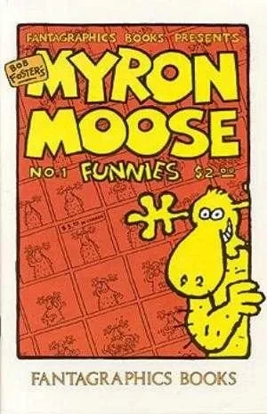 Fantagraphics Books Presents Myron Moose Funnies (1987) - Series 