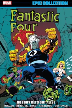 Fantastic Four Epic Collection: Nobody Gets Out Alive