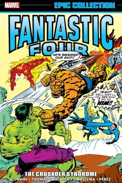 Fantastic Four Epic Collection: The Crusader Syndrome 