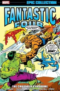 Fantastic Four Epic Collection: The Crusader Syndrome 