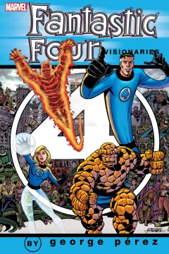 Fantastic Four Visionaries: George Pérez