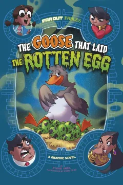 Far Out Fables: The Goose That Laid the Rotten Egg