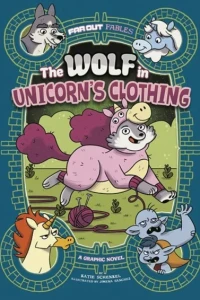 Far Out Fables: The Wolf in Unicorn's Clothing