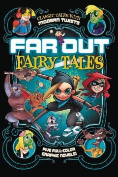 Far Out Fairy Tales