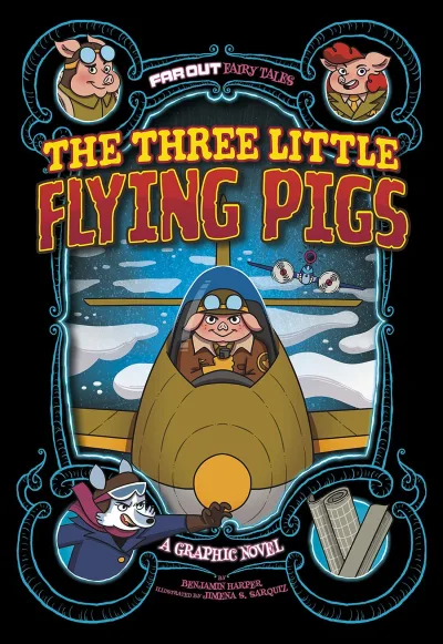 Far Out Fairy Tales: The Three Little Flying Pigs (2021) - Series 