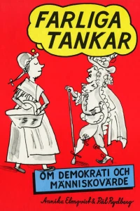 Farliga tankar om demokrati och människovärde