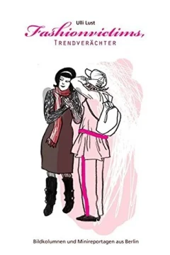 Fashionvictims, Trendverächter