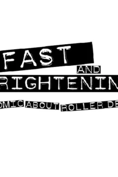 Fast and Frightening - A Comic About Roller Derby